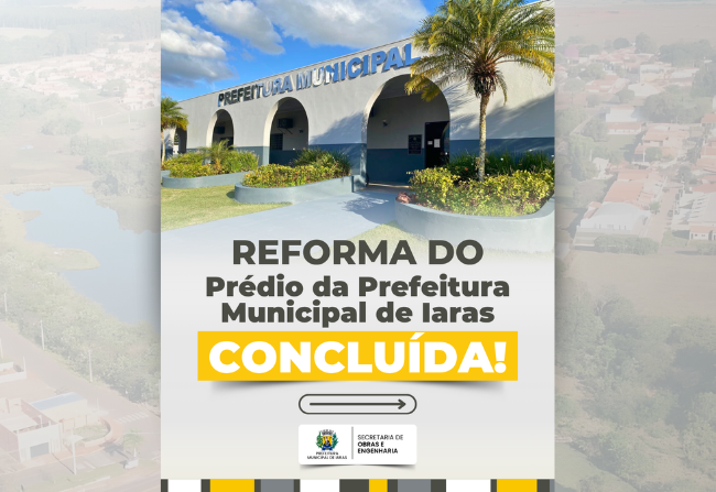 REFORMA DO PRÉDIO DA PREFEITURA MUNICIPAL DE IARAS