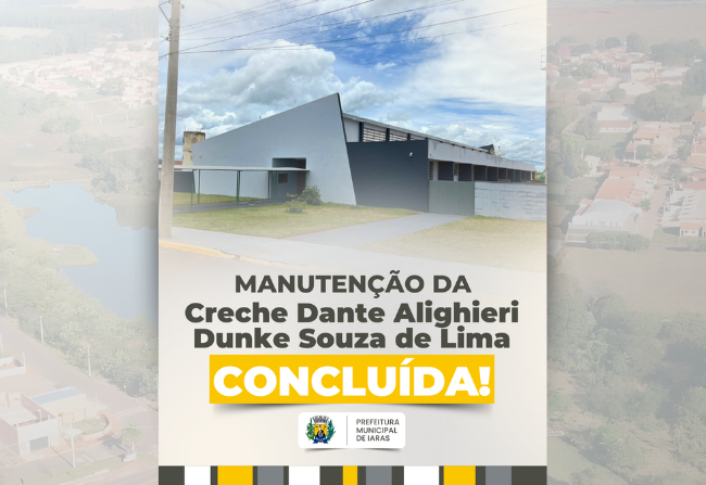 MANUTENÇÃO DA CRECHE DANTE ALIGHIERI DUNKE SOUZA DE LIMA